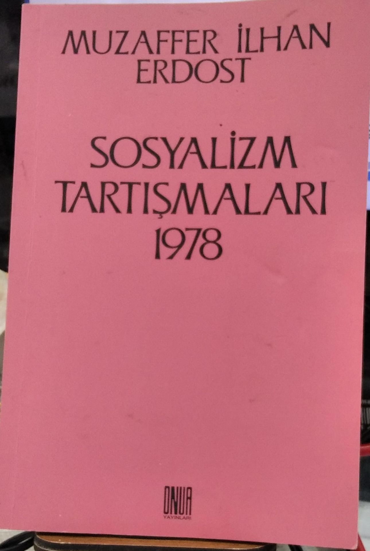 Sosyalizm Tartışmaları 1978 - MUZAFFER İLHAN ERDOST