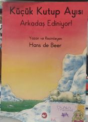 Küçük Kutup Ayısı Arkadaş Ediniyor! - Hans De Beer