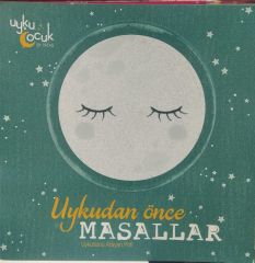 Uykudan önce masallar - Uyku çocuk/ 3 KİTAP