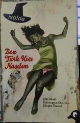 Ben Türk Kızı Nasılım (Çok Güzel Çıkmışsın Canım (Keşke Ölsen)) İsolde