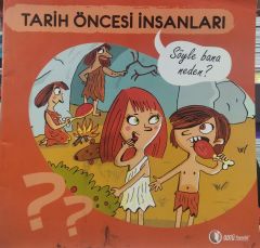 Tarih Öncesi İnsanları - Söyle Bana Neden? / Anne Jonas