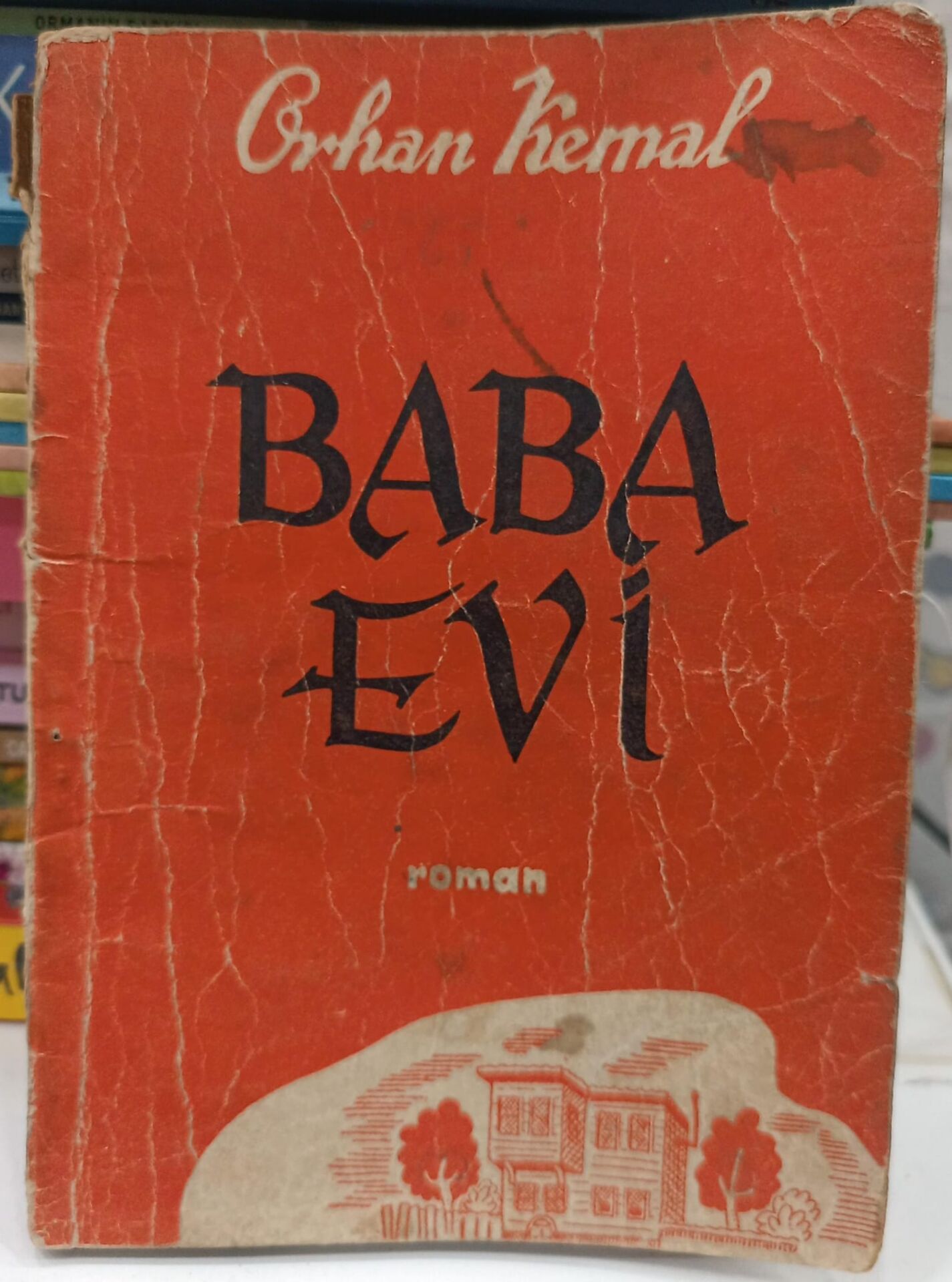 Orhan Kemal - Baba Evi - Üçüncü Basılış