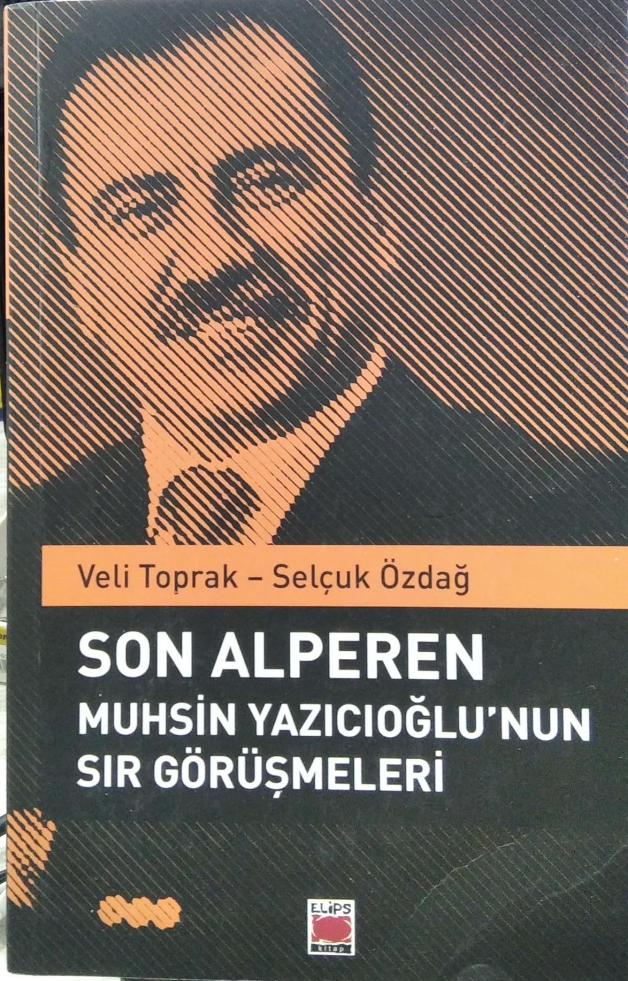 Son Alperen - Muhsin Yazıcıoğlu'nun Sır Görüşmeleri