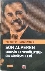 Son Alperen - Muhsin Yazıcıoğlu'nun Sır Görüşmeleri