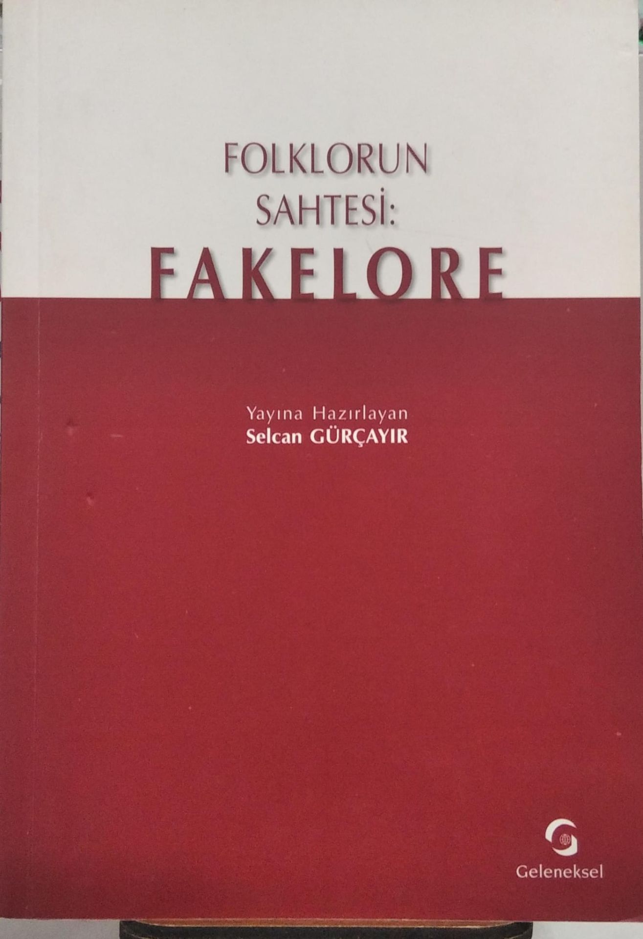 Folklorun Sahtesi - Fakelore Selcan Gürçayır