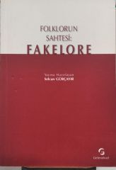 Folklorun Sahtesi - Fakelore Selcan Gürçayır