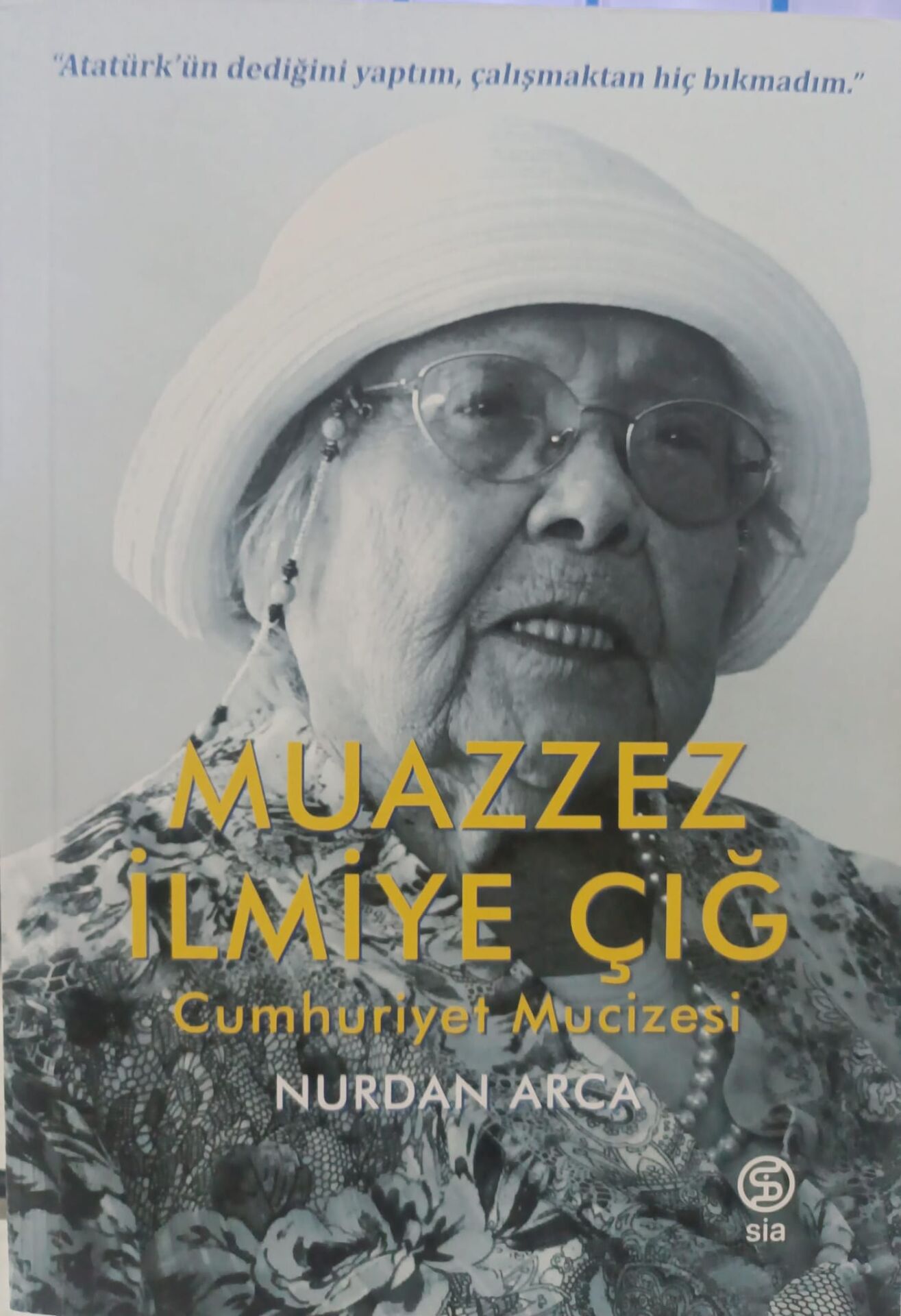 Muazzez İlmiye Çığ - Cumhuriyet Mucizesi - Nurdan Arca