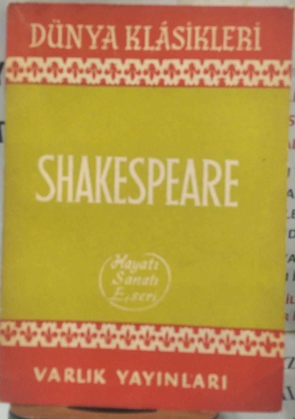 Shakespeare / Hayatı, Sanatı ve Eserleri - WILLIAM SHAKESPEARE