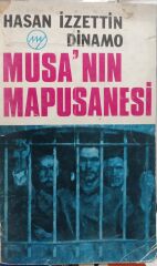 Hasan İzettin Dinamo - Musa'nın Mapusanesi