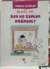 Ben Ne Zaman Doğdum ? - Behiç Ak