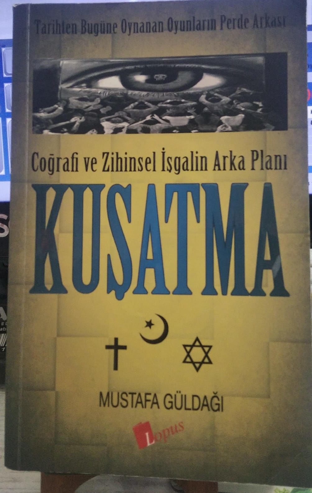 Kuşatma: Coğrafi ve Zihinsel İşgalin Arka Planı