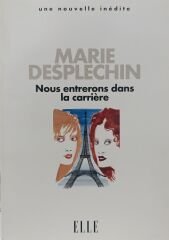Marie Desplechin - Nous entrerons dans la carrière