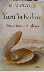Yürü Ya Kulum - Huzur  Sende Allahım -  Bilal Civelek
