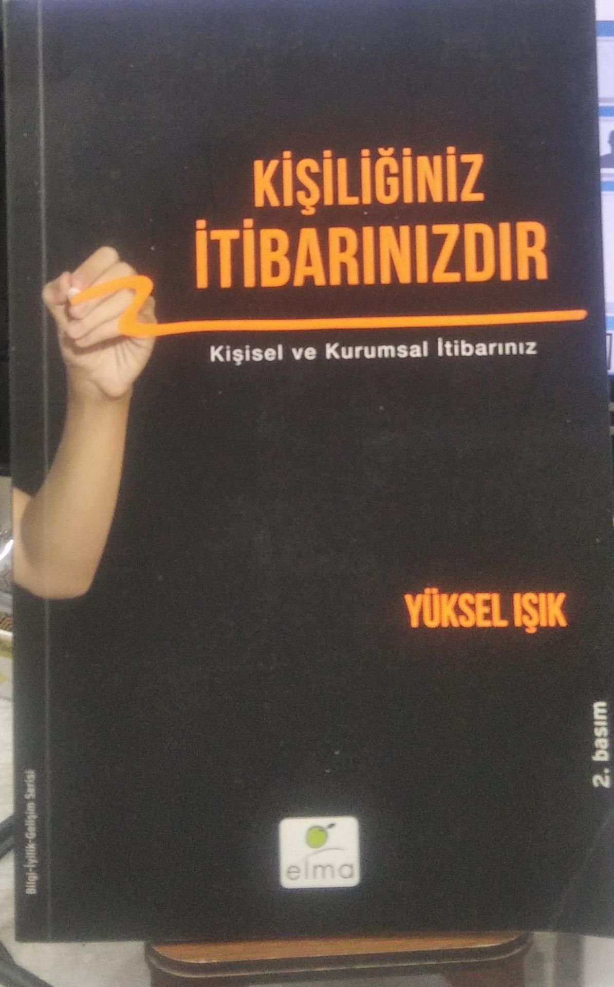 Kişiliğiniz İtibarınızdır - Yüksel Işık