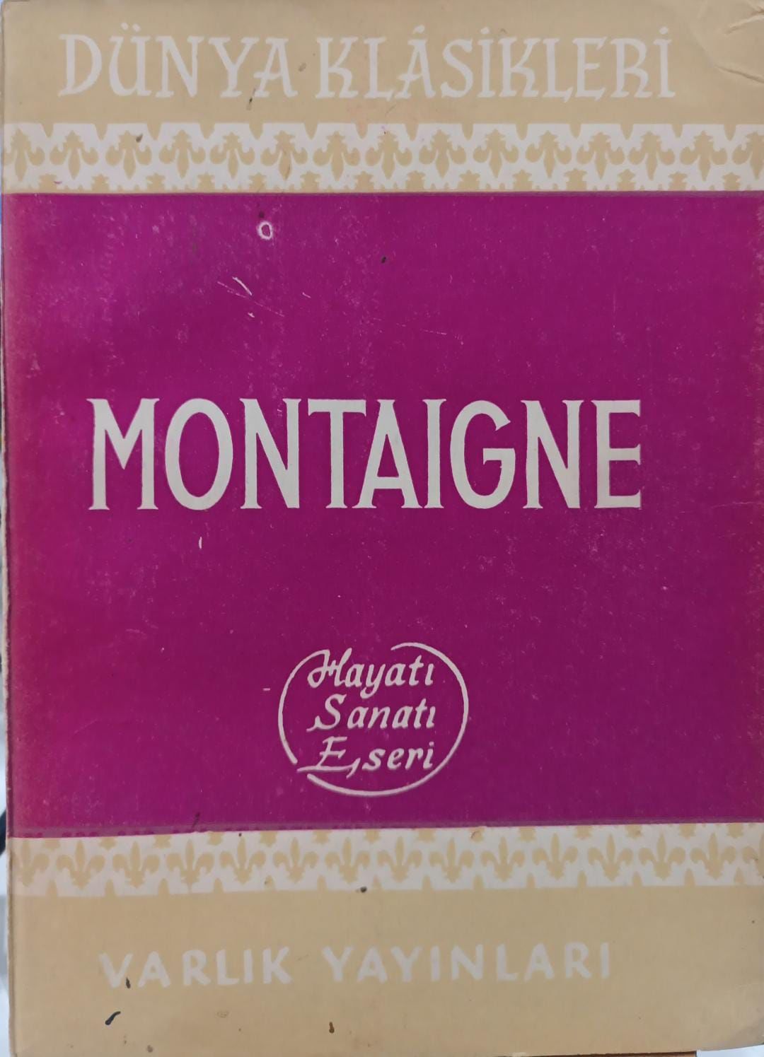 Montaigne - Hayatı, Sanatı, Eseri