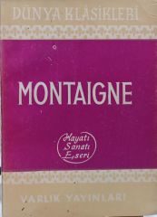 Montaigne - Hayatı, Sanatı, Eseri