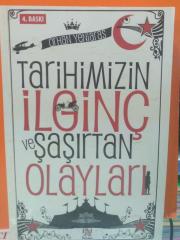 Tarihimizin İlginç ve Şaşırtan Olayları