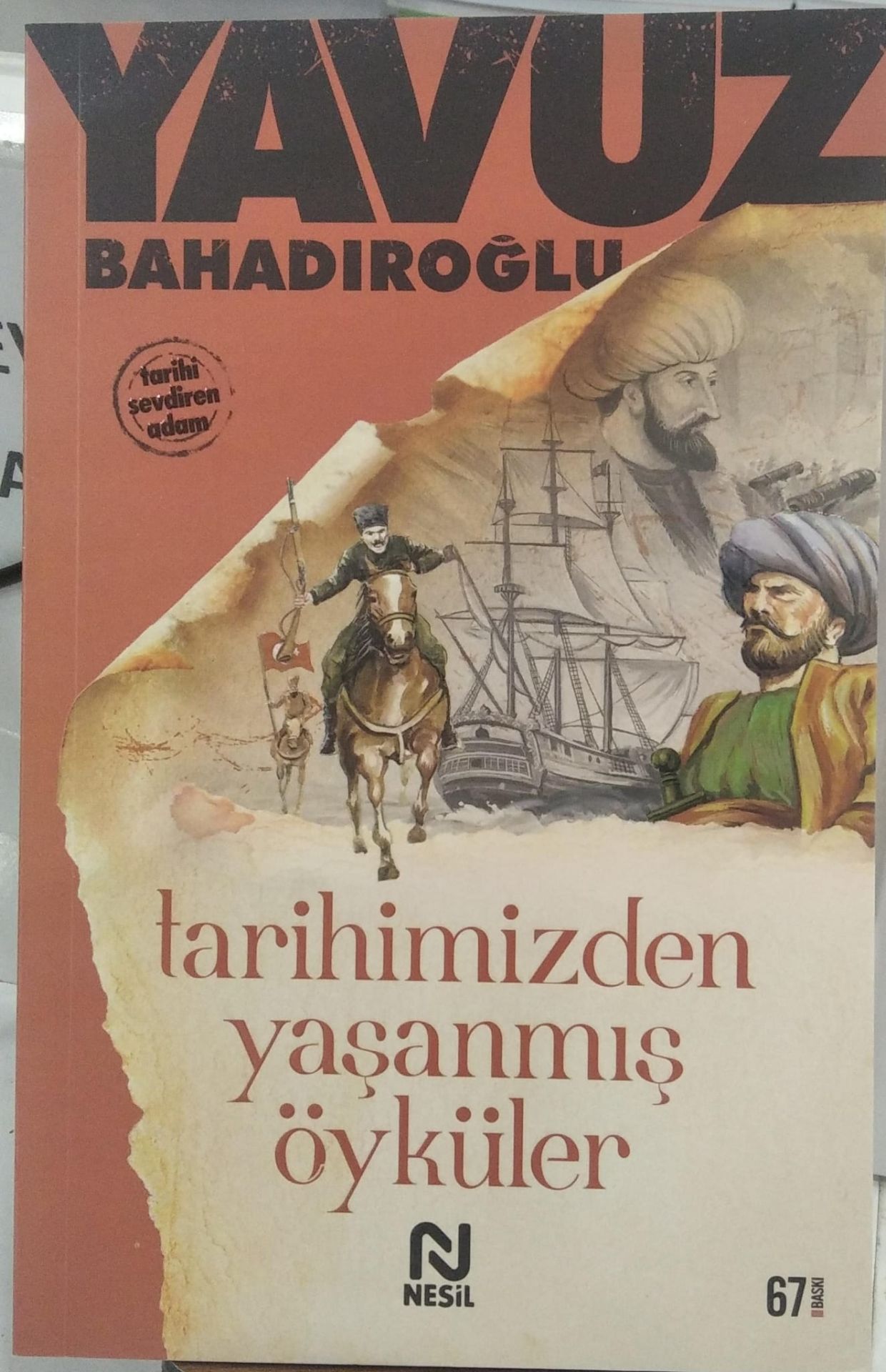 Tarihimizden Yaşanmış Öyküler -  Yavuz Bahadıroğlu