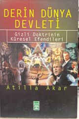 Derin Dünya Devleti: Gizli Doktrinin Küresel Efendileri Timaş Yayınları Atilla Akar