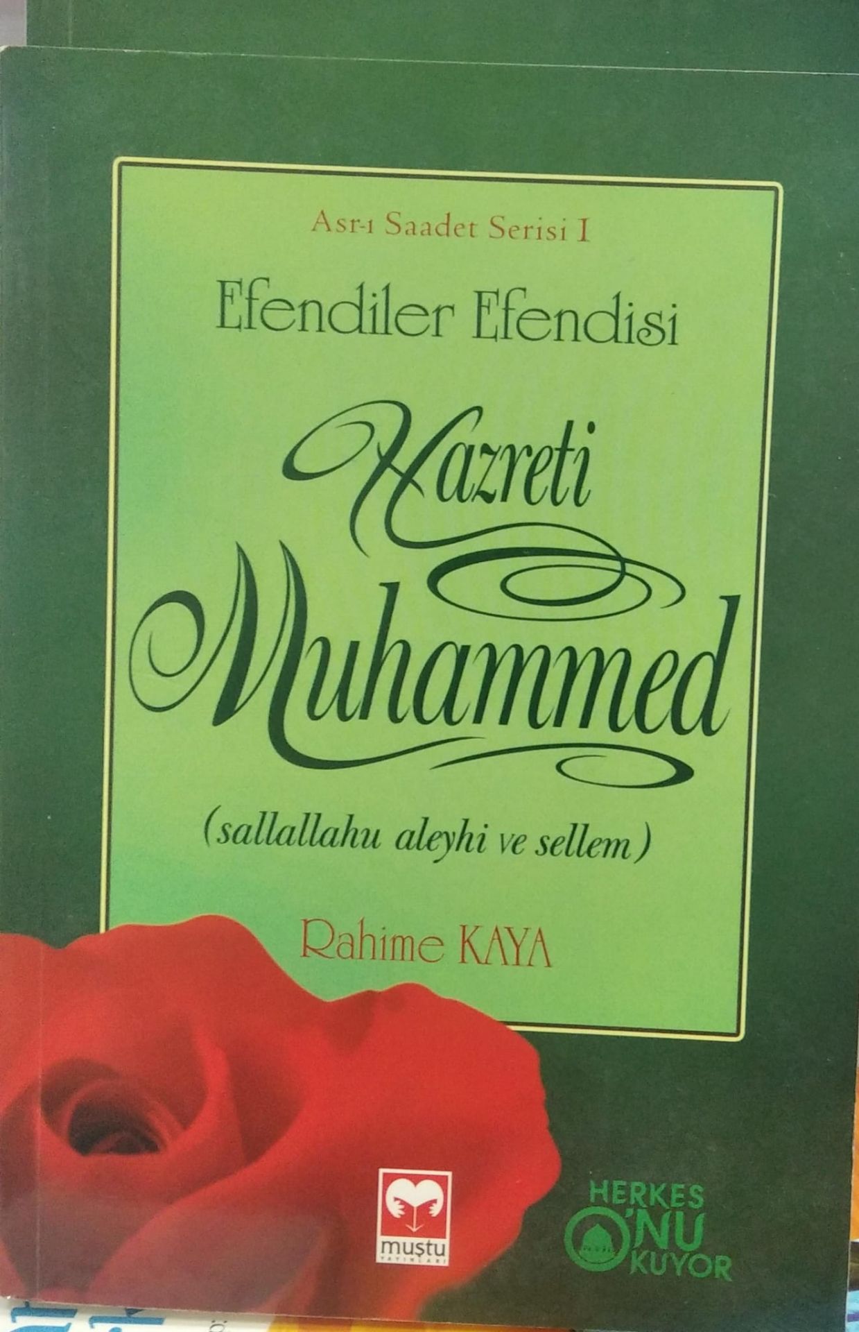 Efendiler Efendisi Hazreti Muhammed - Rahime Kaya