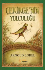Çekirgenin  Yolculuğu - The Road Arnold Lobel