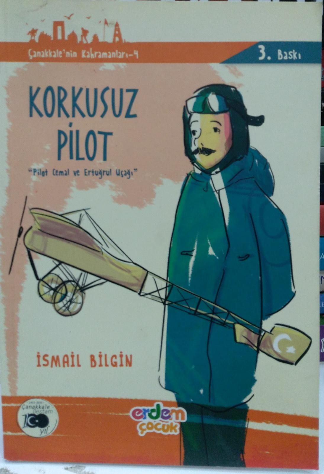 Korkusuz Pilot - Pilot Cemal ve Ertuğrul Uçağı / Çanakkale'nin Kahramanları
