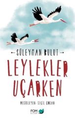 Leylekler Uçarken - Süleyman Bulut