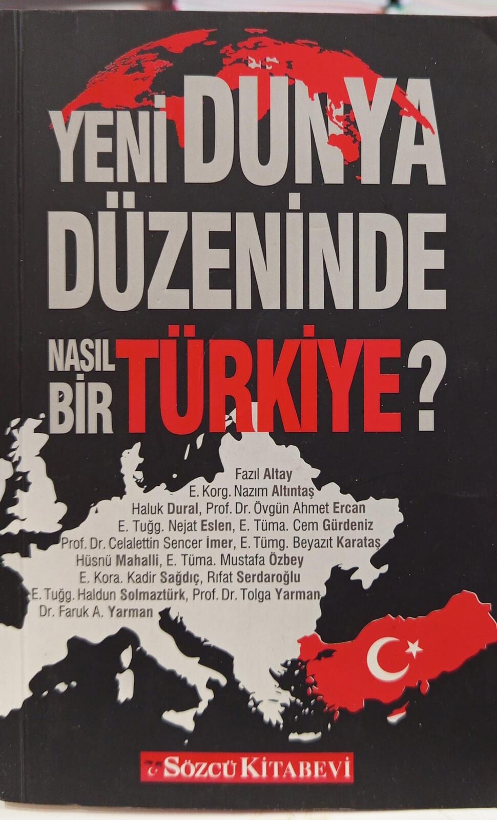 Yeni Dünya Düzeninde Nasıl Bir Türkiye? -  Kollektif