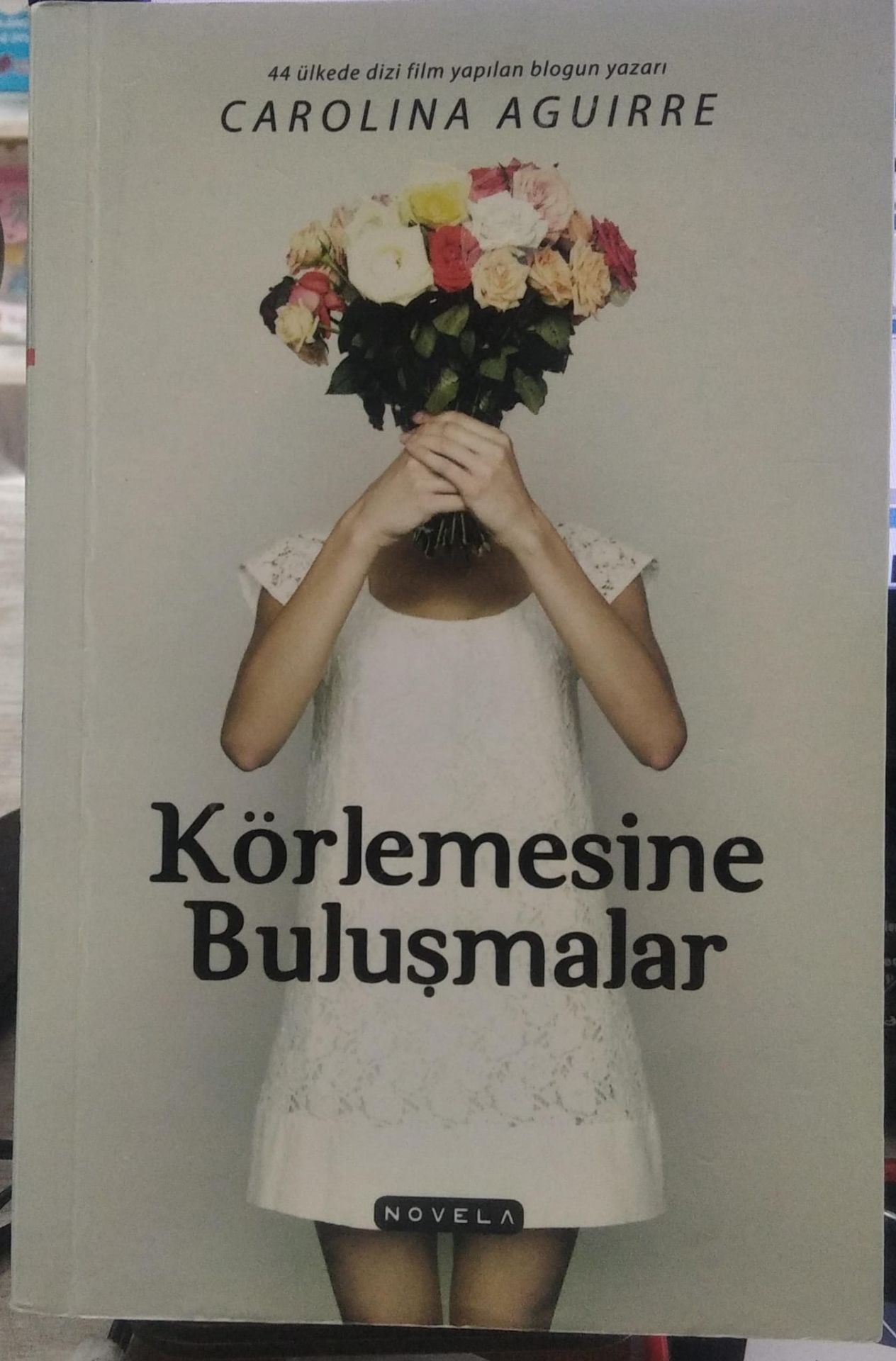Körlemesine Buluşmalar - Carolina Aguirre
