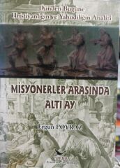 Misyonerler Arasında Altı Ay - Ergun Poyraz  - İmzalı-İthaflı