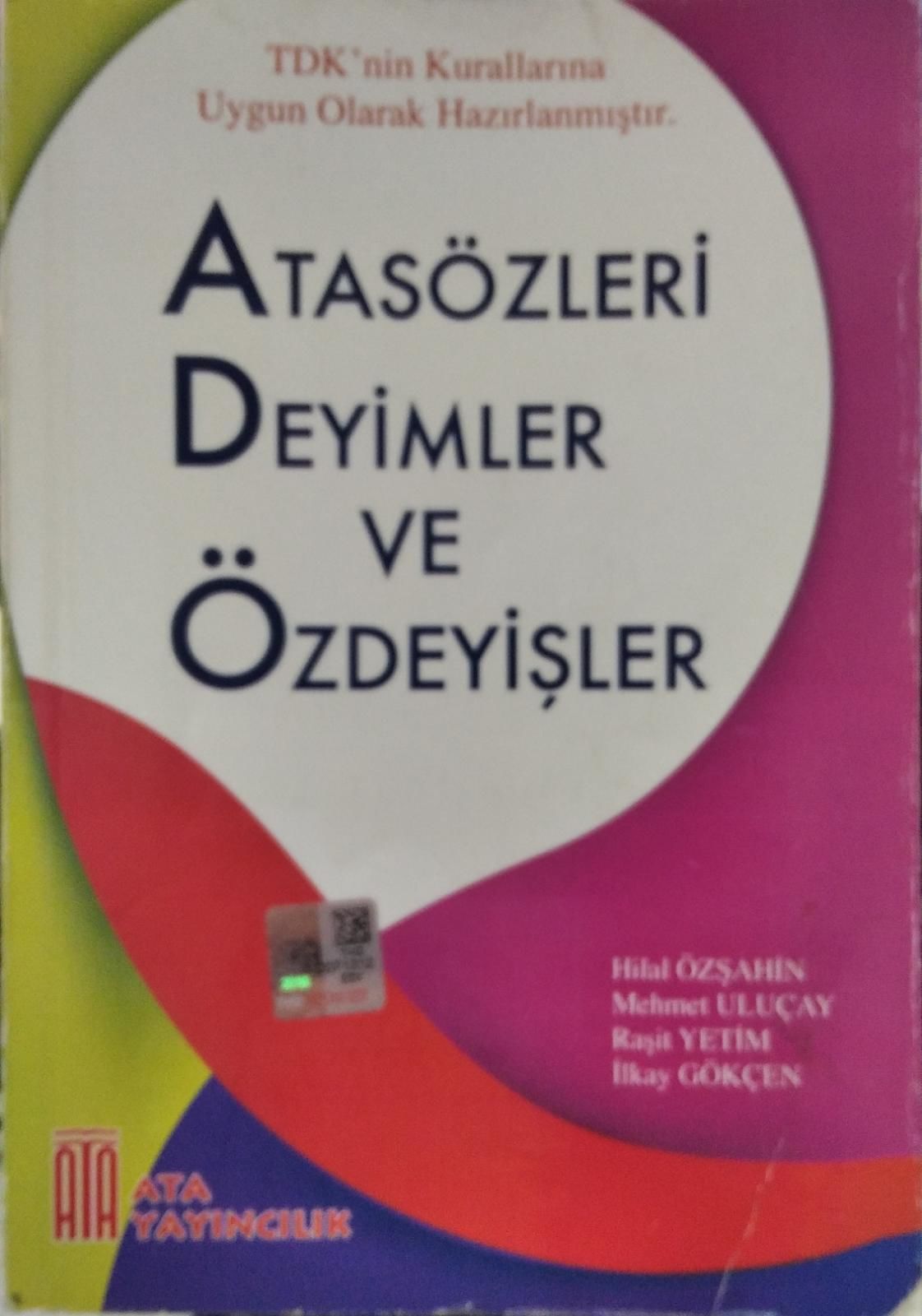 ATASÖZLERİ DEYİMLER VE ÖZDEYİŞLER