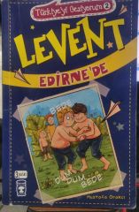 Türkiyeyi Geziyorum - Levent Edirne'de