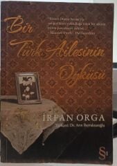 Bir Türk Ailesinin Öyküsü - İrfan Orga