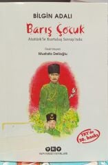 Barış Çocuk - Atatürk'le Kurtuluş Savaşı'nda - Bilgin Adalı