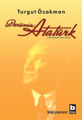 Dersimiz : Atatürk - Turgut Özakman