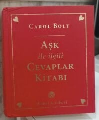 Carol Bolt - Aşk il ilgili Cevaplar Kitabı - Ciltli