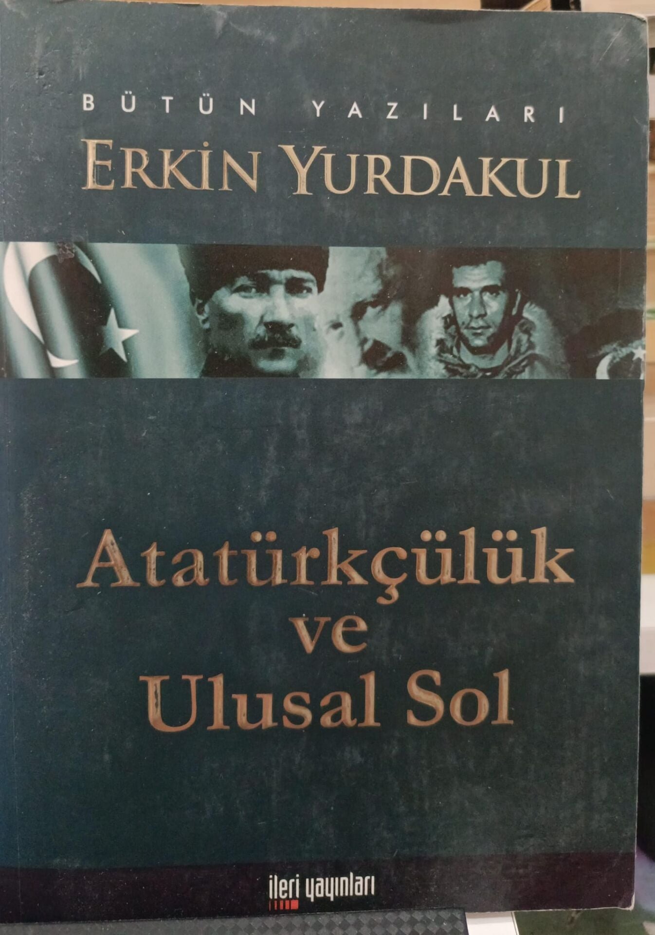 Atatürkçülük ve Ulusal Sol - Erkin Yurdakul