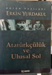 Atatürkçülük ve Ulusal Sol - Erkin Yurdakul