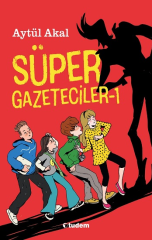 Süper Gazeteciler 1 /Aytül Akal