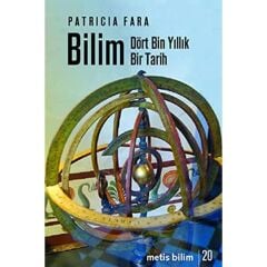 Bilim: Dört Bin Yıllık Bir Tarih - Patricia Fara