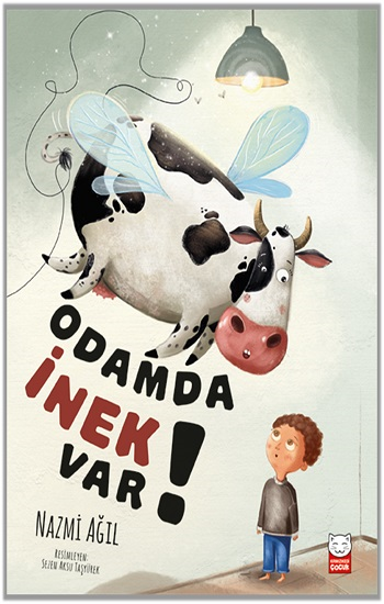 Odamda İnek Var! - Çocuk Nazmi Ağıl