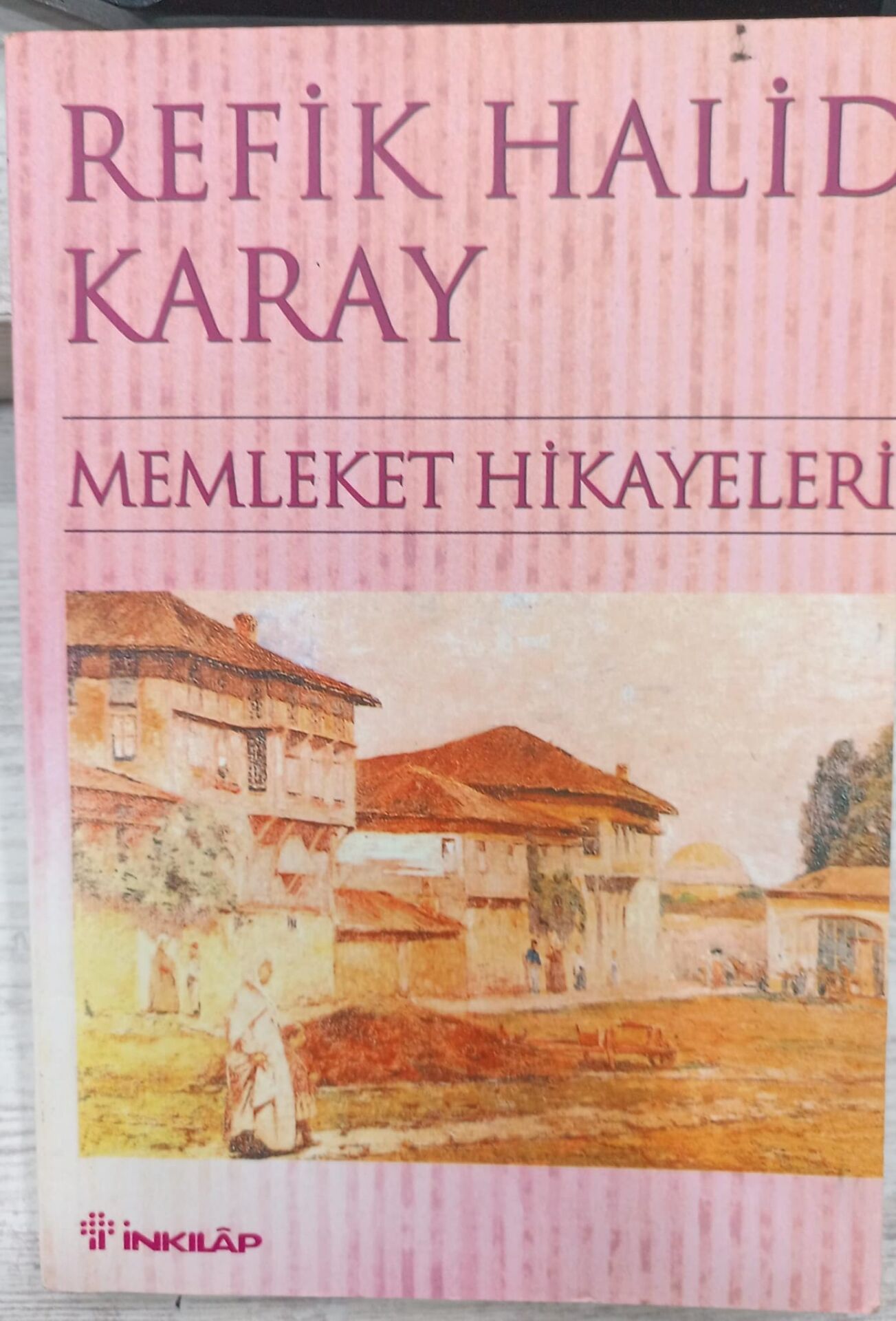 Memleket Hikayeleri - Refik Halid Karay