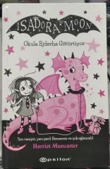 Isadora Moon - Okula Ejderha Götürüyor - Harriet Muncaster
