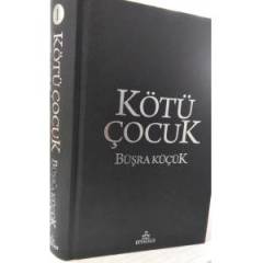 KÖTÜ ÇOCUK 1 - CİLTLİ