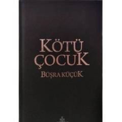 KÖTÜ ÇOCUK 1 - CİLTLİ