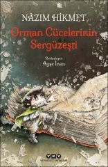 Orman Cücelerinin Sergüzeşti - Nazım Hikmet