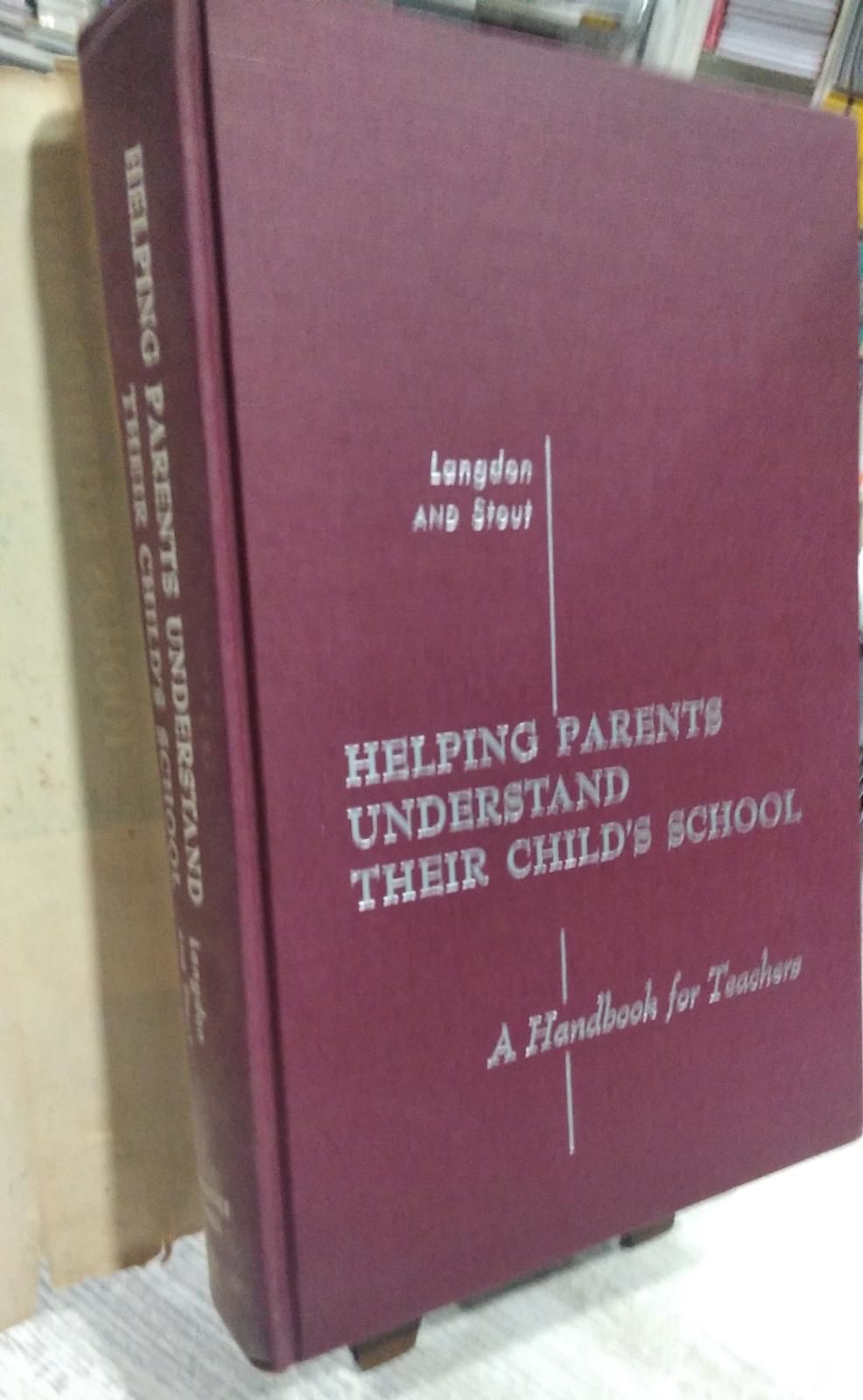 HELPING PARENTS UNDERSTAND THEIR CHILD'S SCHOOL