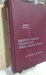 HELPING PARENTS UNDERSTAND THEIR CHILD'S SCHOOL