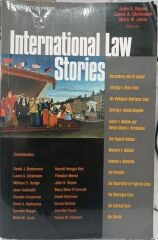 International Law Stories - John E. Noyes, Laura A. Dickinson ve Mark Weston Janis