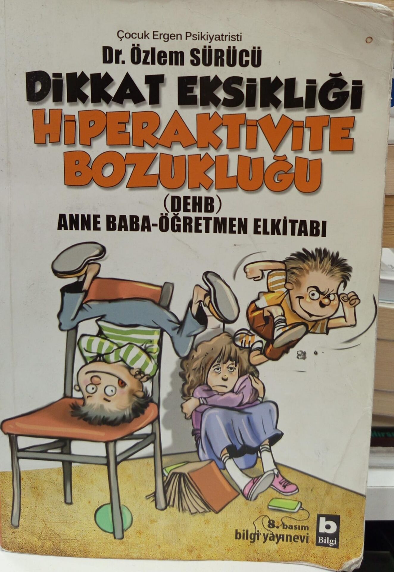 Dikkat Eksikliği Hiperaktivite Bozukluğu - Özlem Sürücü